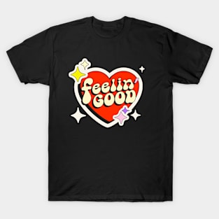 Feelin' good vibes only T-Shirt